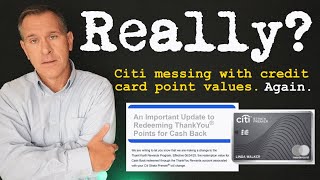 NEWS: Citi Changing/Devaluing Credit Card Point Values...Again?