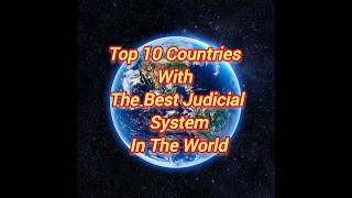 Top 10 Countries With The Best Judicial System In The World Countries With Best Legal System #Ton10