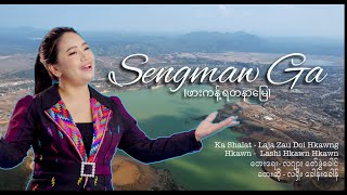 Lashi Hkawn Hkawn - Seng Maw Ga ( 2024 Official Music Video )