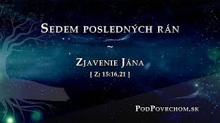 Zjavenie Jána, 31 - Sedem posledných rán  - PodPovrchom.sk