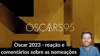Oscar 2023 - reação e comentários sobre as nomeações (ao vivo)