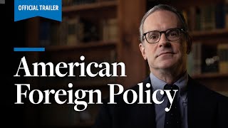 American Foreign Policy | Official Trailer