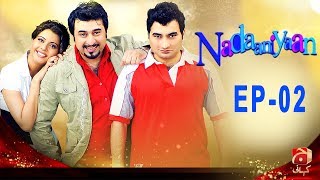 Nadaniyaan - Episode 02  | GEO KAHANI