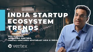 India Startup Ecosystem Trends 2022: VC Funding slowdown, D2C & Fintech Trends