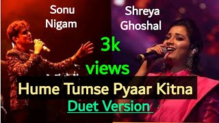 Hume Tumse Pyar kitna Duet Version | Sonu Nigam | Shreya ghoshal