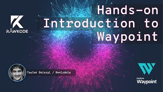 Hands-on Introduction to Waypoint | Rawkode Live