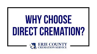 Erie County Cremation Service | Why Choose Direct Cremation?