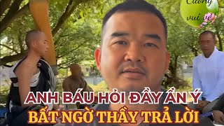 3 CÂU HỎI ĐẦY ẨN Ý CỦA ANH ĐOÀN VĂN BÁU | BẤT NGỜ VỚI CÂU TRẢ LỜI CỦA THẦY MINH TUỆ #thichminhtue