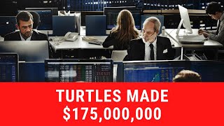 How a Group of Turtle Traders Made $175M