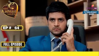 Ranveer बना Ishaani का नए Boss | Meri Aashiqui Tum Se Hi | Full Episode | Ep. 64