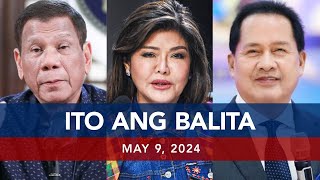 UNTV: Ito Ang Balita | May 9, 2024