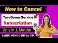 How to Cancel Trugreen Service & Subscription Online [ New Method ]