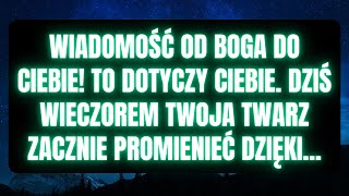 💌To jest o Tobie. Dziś wieczorem Twoja twarz zacznie promienieć dzięki... Wiadomość od Aniołów