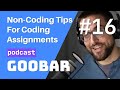 Non-Coding Tips for Coding Interview Projects // goobar #16 // software development podcast