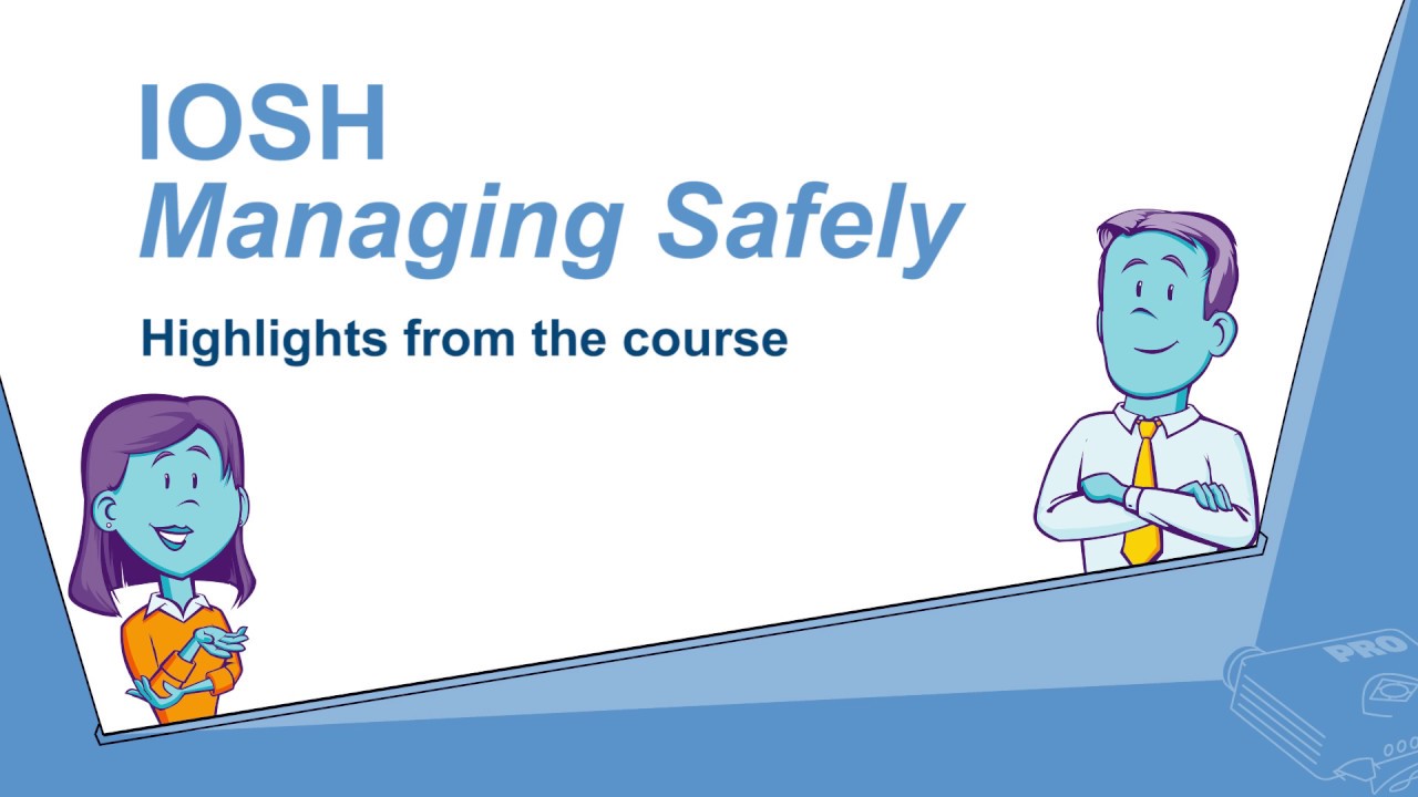 Iosh Managing Safely Training Course