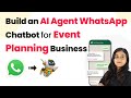 How to Build an AI Agent WhatsApp Chatbot for Event Planning Business