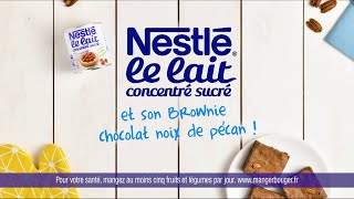 Le lait concentré sucré Nestlé et son brownie chocolat noix de pécan ! \