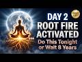 🔥 Root Fire LIVE | Day 2 Night Activation | Do This or Wait 8 Years