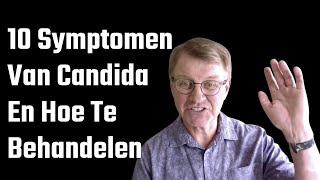 De 10 Symptomen Van Candida En Hoe Ze Te Behandelen | Eric Bakker