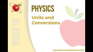 Grade 10 Physics - Units and Conversions