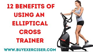 Amazing Top 12 Health Benefits Of Using An Elliptical Cross trainer| Elliptical Tips in 2020 #gym