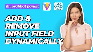 Add & Remove Input Fields with Validation in React | Beginner Friendly! | Dynamic Input Field Form.