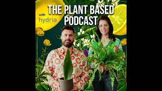 The Plant Based Podcast S15 E03 - Opening a garden to the public with Tamsin Westhorpe from...