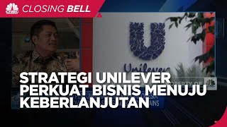 5 Strategi Unilever Perkuat Bisnis Menuju Profitabilitas Berkelanjutan