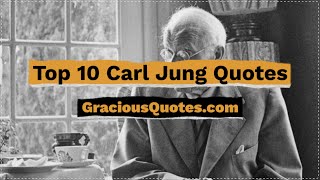 Top 10 Carl Jung Quotes - Gracious Quotes