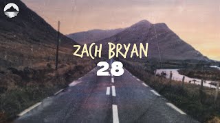 Zach Bryan - 28 | Lyrics