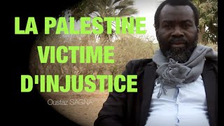 LA PALESTINE victime d'injustice