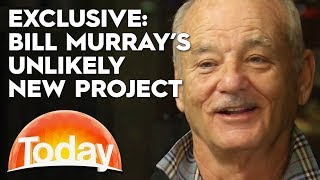 EXCLUSIVE: Bill Murray's Unusual New Project | TODAY Show Australia