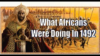 What Africans Were Doing In 1492