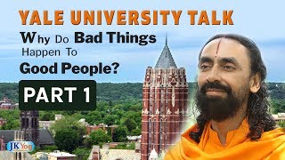 Why Do Bad Things Happen To Good People | Part 1 | Swami Mukundananda Yale University Talk