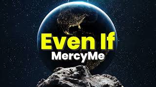 MercyMe - Even If - 8D