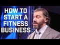 How to Start a Fitness Business