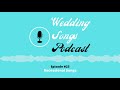 what songs to play for the wedding recessional – episode 23