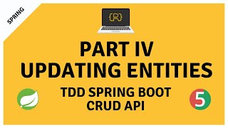 Updating Entities - TDD CRUD API with Spring Boot 2.2, Java 11 and H2