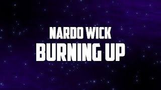 Nardo Wick - Burning Up (Lyrics) ft. The Kid LAROI