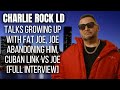 Charlie Rock LD Talks Growin Up With Fat Joe, Joe Abandoning Him, Cuban Link Vs Joe [Full Interview]