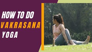 Vakrasana | Half Spinal Twist Pose | Vakrasana yoga exercise | Steps And Benefits | Rachna Dhingra |