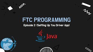 FTC Programming Tutorial (Episode 2: Setting Up Your Driver Apps)