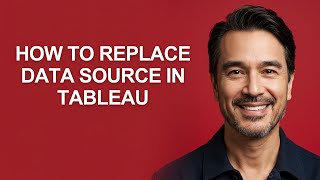 How to Replace Data Source In Tableau - KevinHowTo