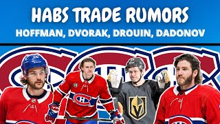 Habs Trade Rumors - Hoffman, Dvorak, Drouin, Dadonov
