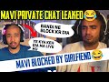 Mavi Blocked By His Gf 😂| Mavi Private Chat Leaked | Mavi Accidently Expose his girlfriend on stream