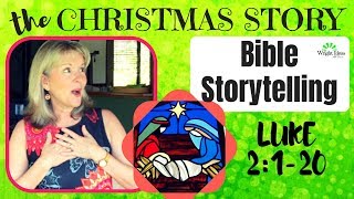 The CHRISTMAS STORY (Luke 2:1-20) BIBLE STORYTELLING (teaching demo)