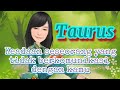 Taurus 🍎 banyak kebingungan dengan apa yg harus dia perbuat