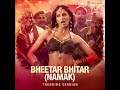 bheetar bhitar namak trending version