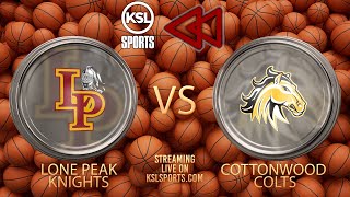 Rewind - Lone Peak @ Cottonwood (Boys Basketball) {11-20-24}