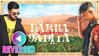 [REVERSED] MOHA K \u0026 DYSTINCT \u0026 YAM - DARBA 9ADIYA | موحا ك \u0026 ديستانكت \u0026 يام - ضربة قاضية